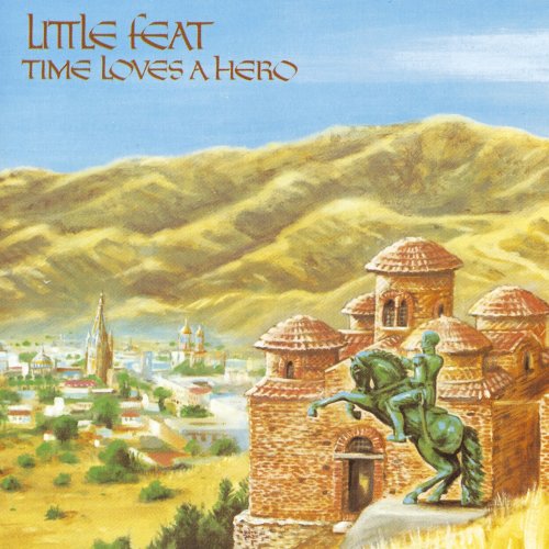 Little Feat - 1977 Time Loves A Hero